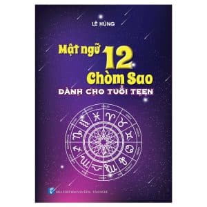 Mật Ngữ 12 Chòm Sao - Dành Cho Tuổi Teen PDF