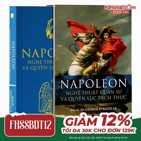 Napoleon – Nghệ Thuật Quân Sự Và Quyền Lực Đích Thực PDF