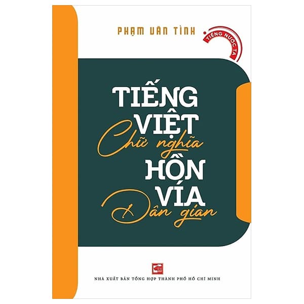 Tiếng Việt Chữ Nghĩa – Hồn Vía Dân Gian PDF