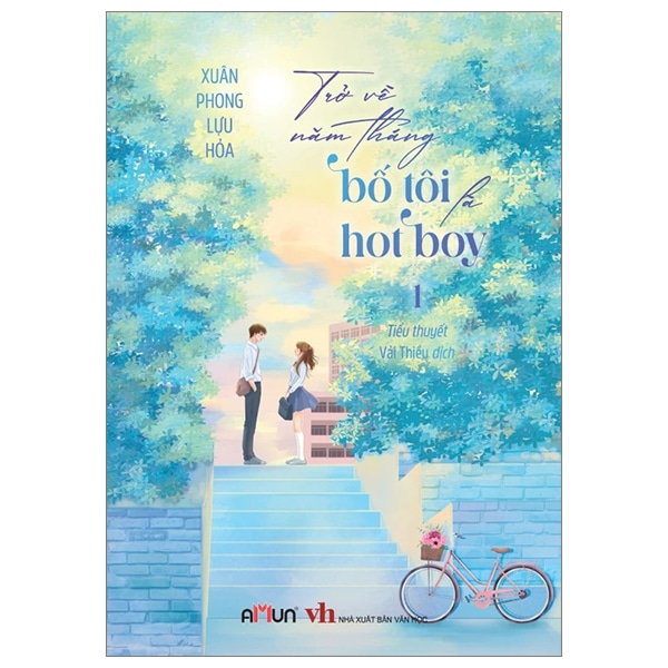 Trở Về Năm Tháng Bố Tôi Là Hot Boy – Tập 1 PDF
