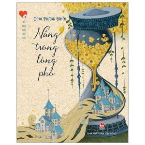 Tủ Sách Tuổi Mới Lớn - Nắng Trong Lòng Phố PDF