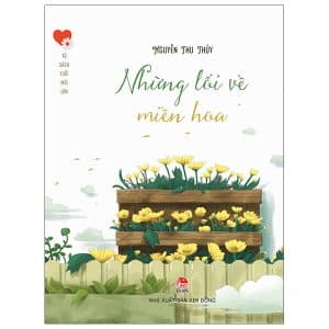 Tủ Sách Tuổi Mới Lớn - Những Lối Về Miền Hoa PDF