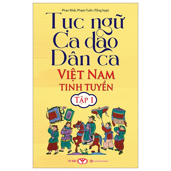 Tục Ngữ Ca Dao Dân Ca Việt Nam Tinh Tuyển – Tập 1 PDF