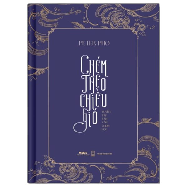 Chém Theo Chiều Gió – Tuyển Tập Tản Văn Chọn Lọc – Ấn Bản Bạc PDF