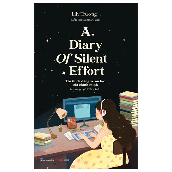 A Diary Of Silent Effort – Tôi Thích Dáng Vẻ Nỗ Lực Của Chính Mình – Song Ngữ Việt-Anh PDF