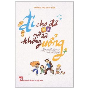 Đi Cho Dã Để Một Đời Không Uổng PDF