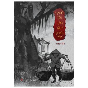Làng Tôi Lắm Quỷ Nhiều Ma PDF