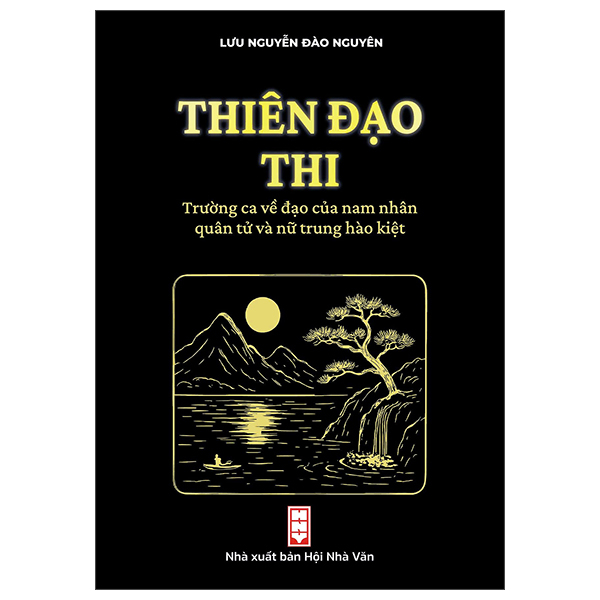 Thiên Đạo Thi – Cẩm Nang Về Đạo Của Nam Nhân Quân Tử Và Nữ Trung Hào Kiệt PDF