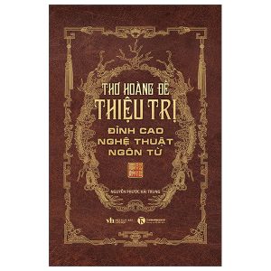 Thơ Hoàng Đế Thiệu Trị - Đỉnh Cao Nghệ Thuật Ngôn Từ PDF