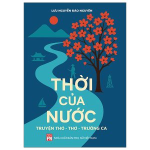 Thời Của Nước - Truyện Thơ-Thơ-Trường Ca PDF