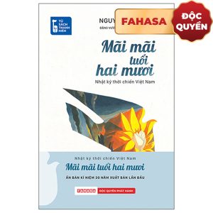 Tủ Sách Thanh Niên - Mãi Mãi Tuổi Hai Mươi - Nhật Ký Thời Chiến Việt Nam - Độc Quyền Fahasa PDF